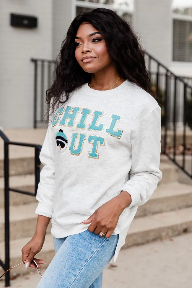 Chill Out Chenille Patch Ash Graphic Sweatshirt FINAL SALE